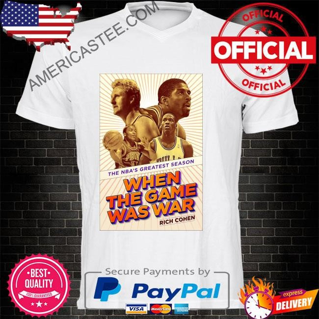 When the game was war the nba’s greatest season harDcover 5 sept. 2023 shirt
