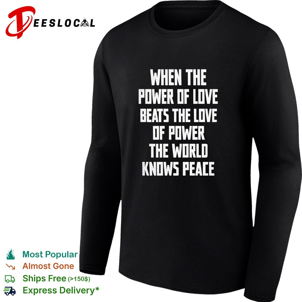 When the power of love beats the love of power the world knows peace shirt