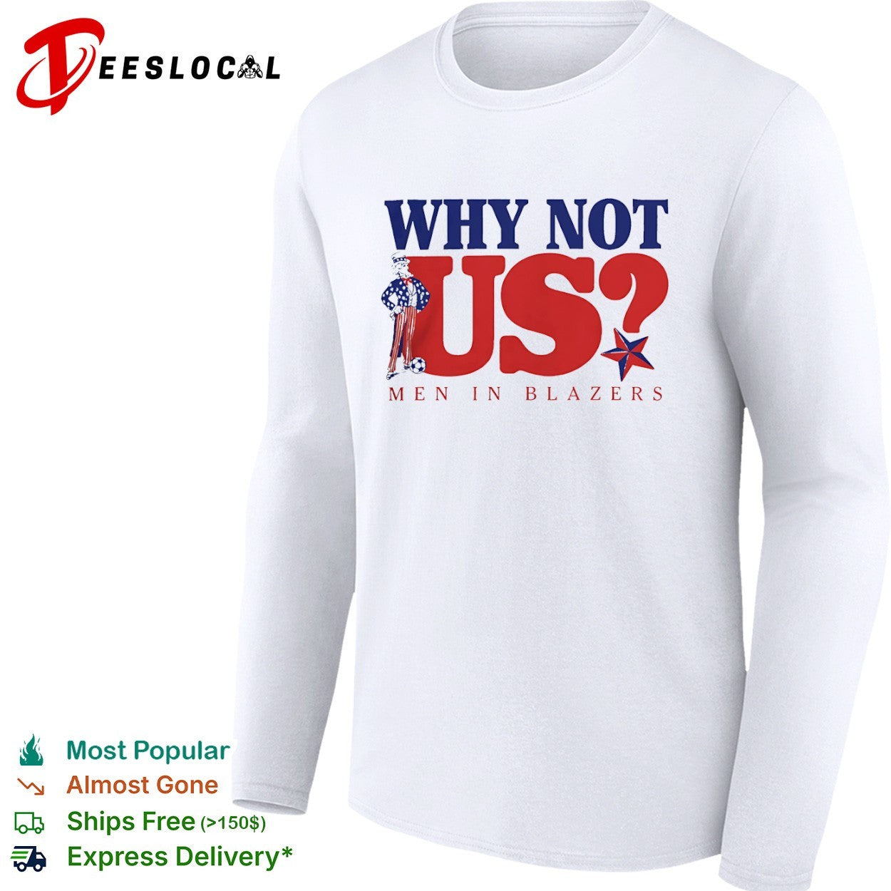 Why Not Us Men in Blazers Uncle Sam Soccer US National Team shirt