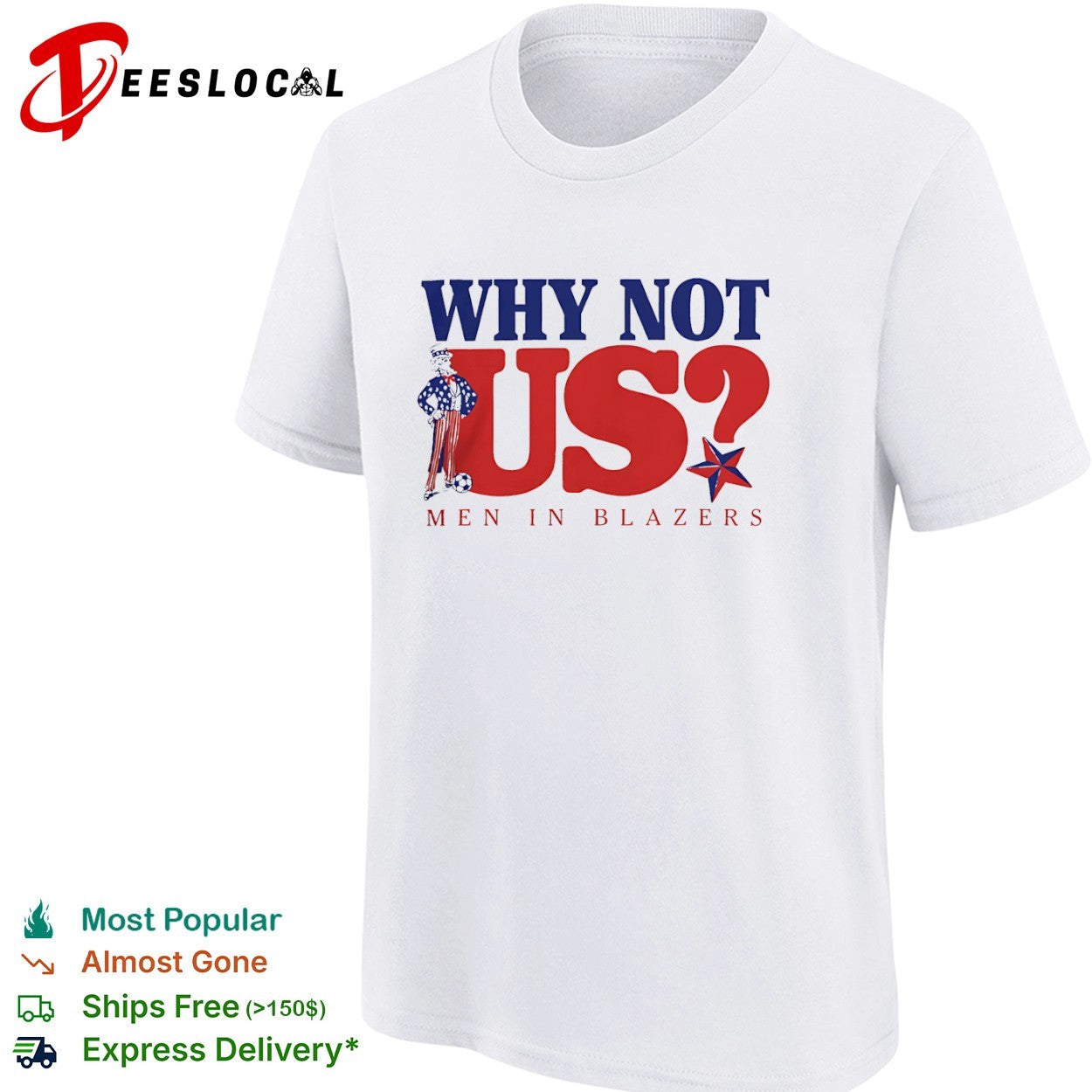Why Not Us Men in Blazers Uncle Sam Soccer US National Team shirt