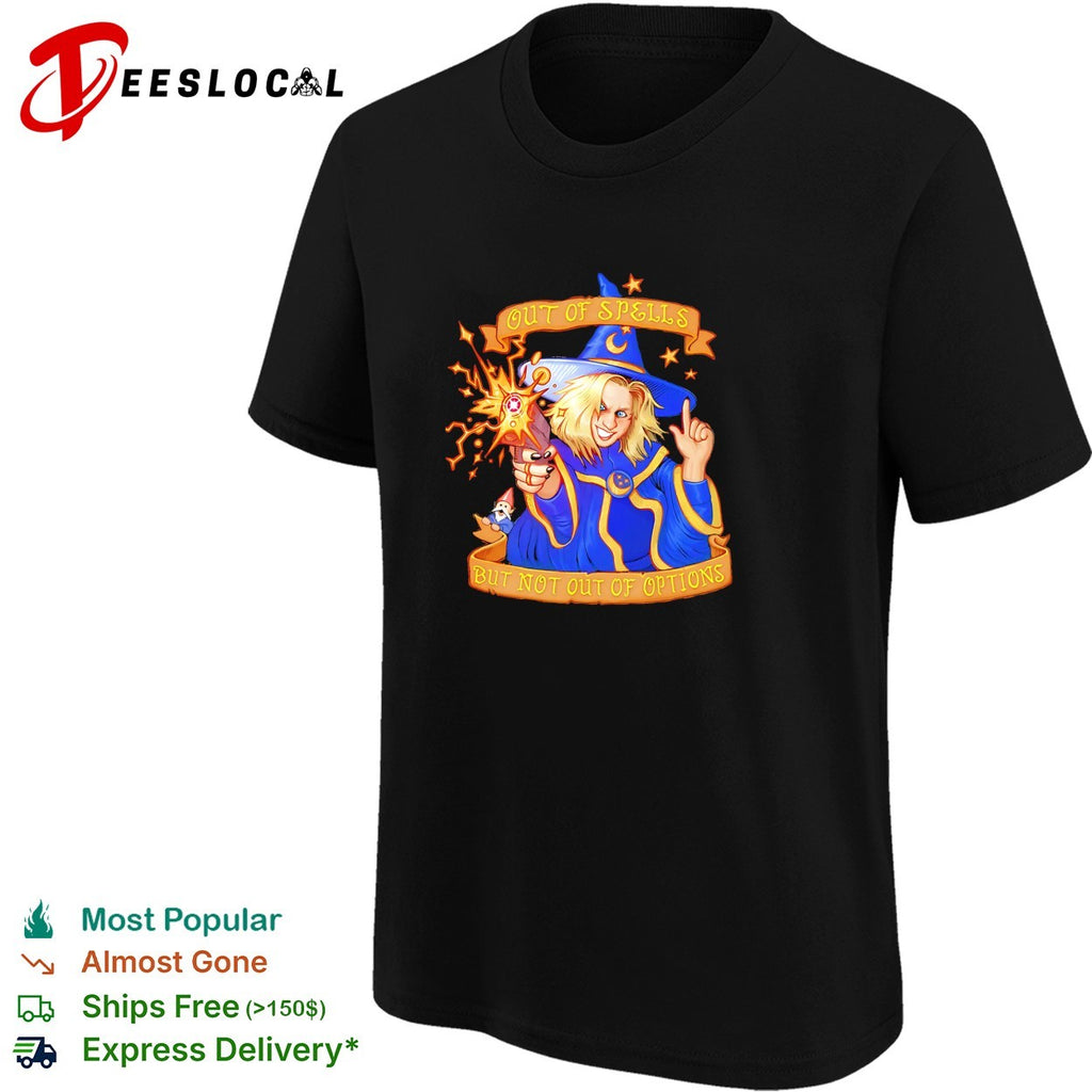 Wizard woman holding gun out of spells but not out of options shirt