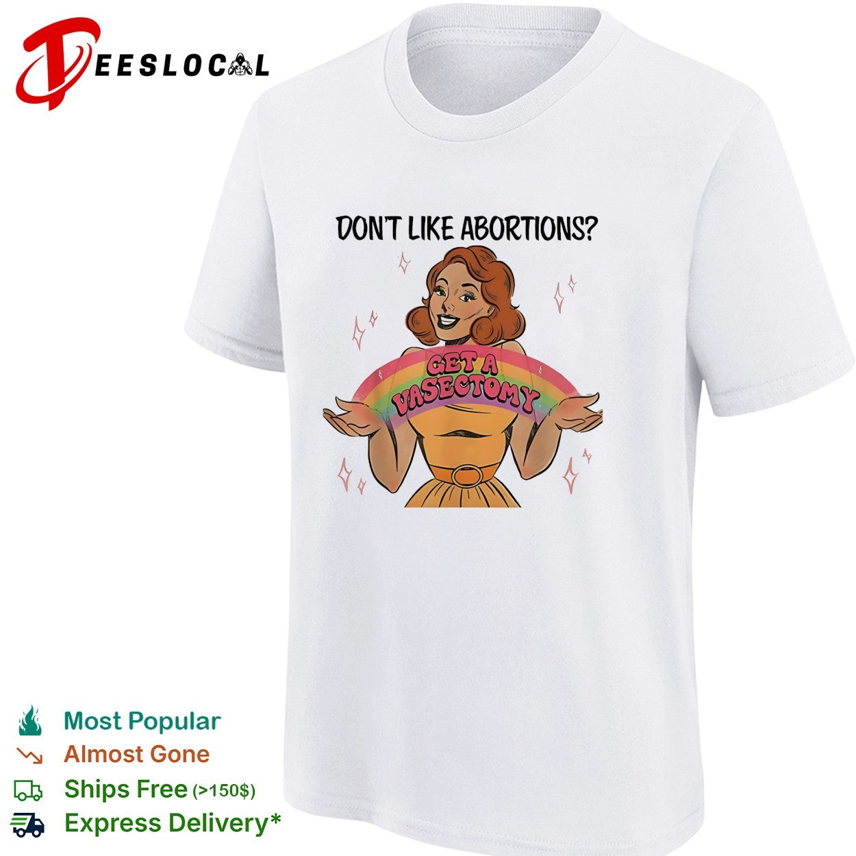 Woman holding rainbow don’t like abortions get a vasectomy retro shirt