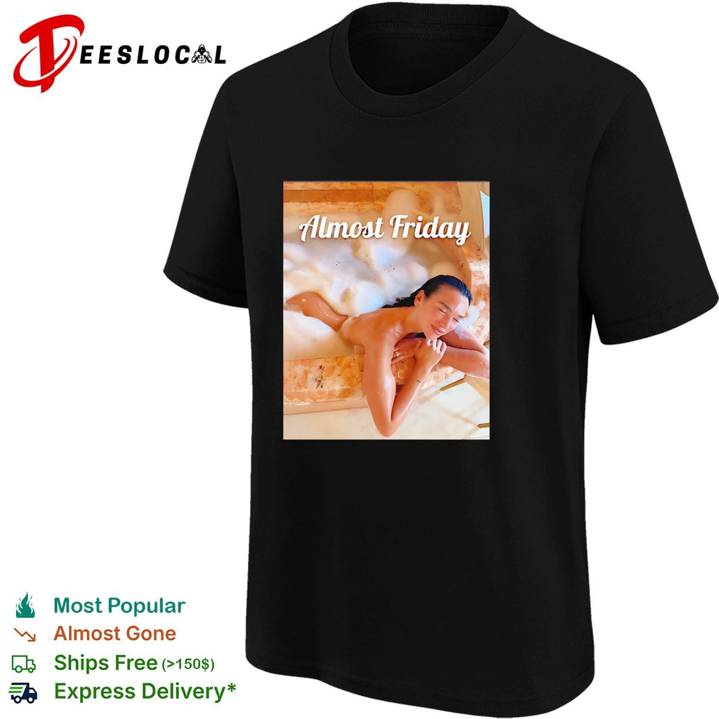 Woman relaxing in luxury bubble bath Almost Friday shirt