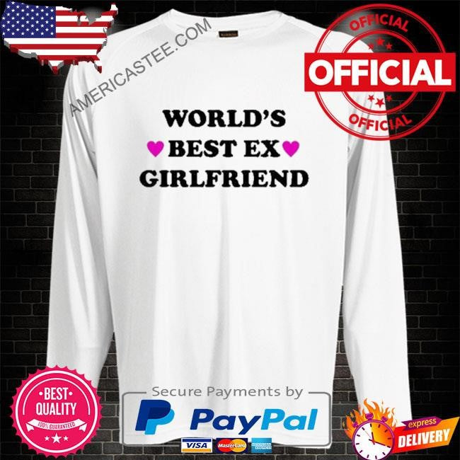 World’s Best Ex Girlfriend Limited Shirt