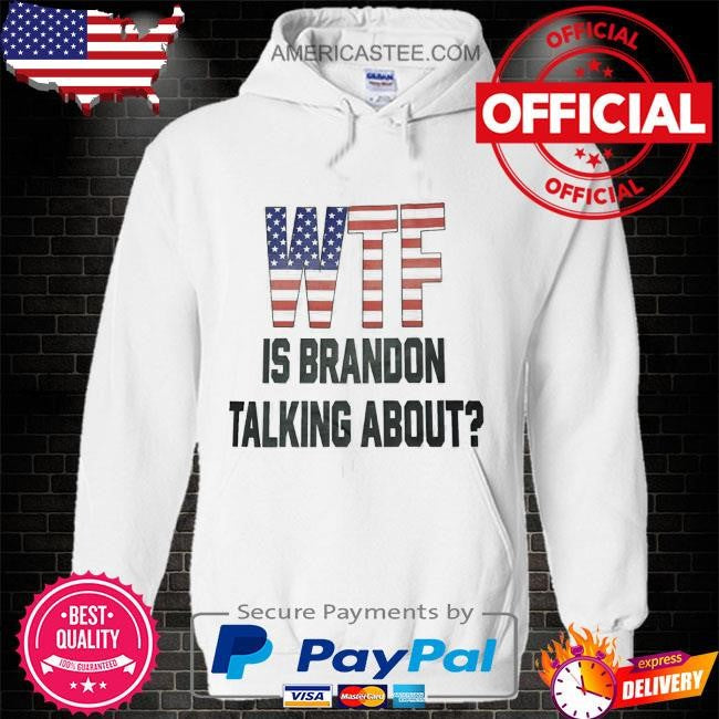 Wtf Is Brandon Talking About Shirt