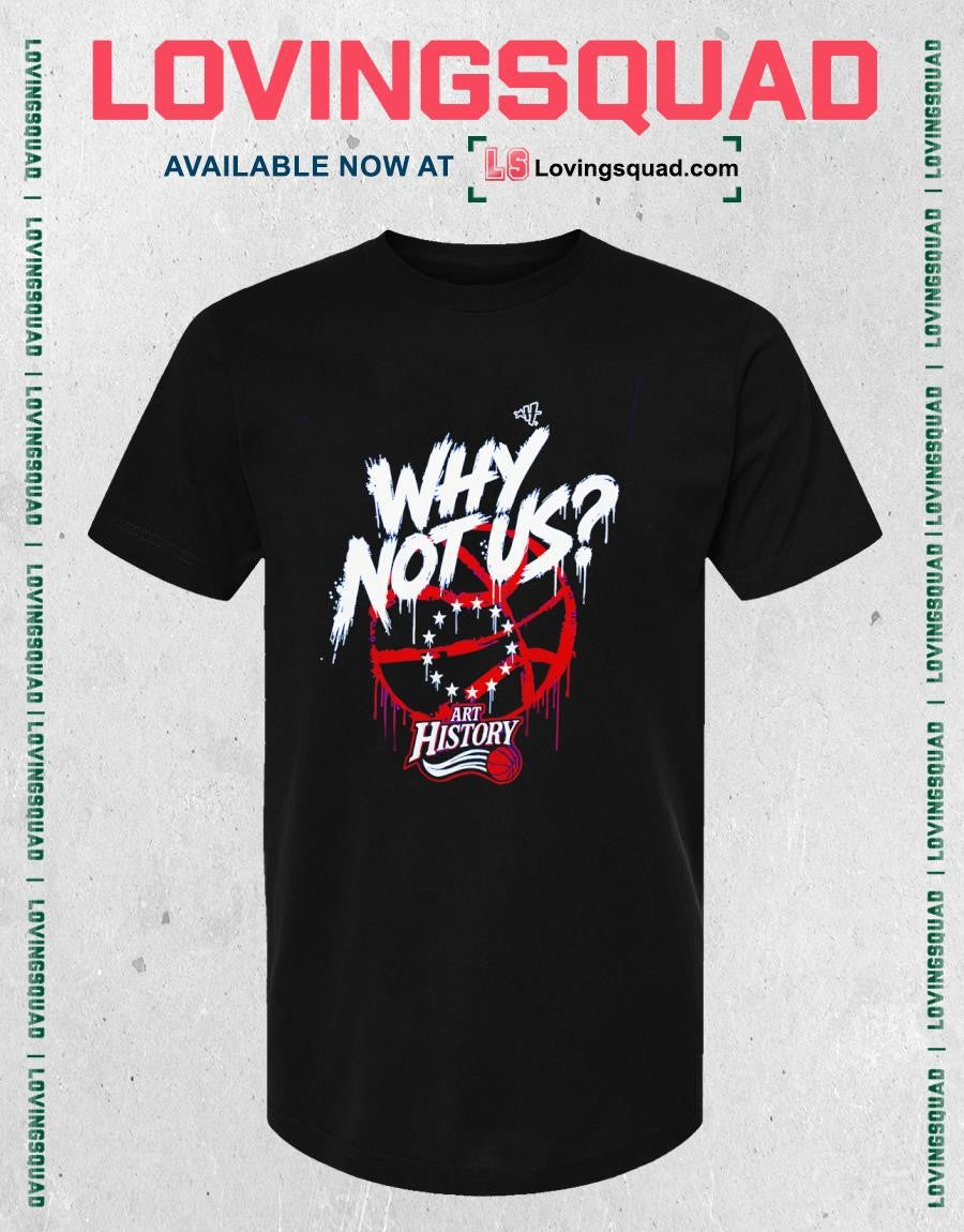 Philadelphia 76ers Whay No Us Art History Shirt
