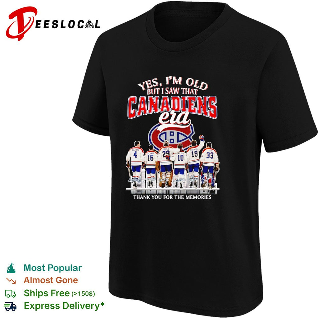 Yes I am old but I saw that Canadiens era Jean Beliveau Henri Richard Ken Dryden shirt