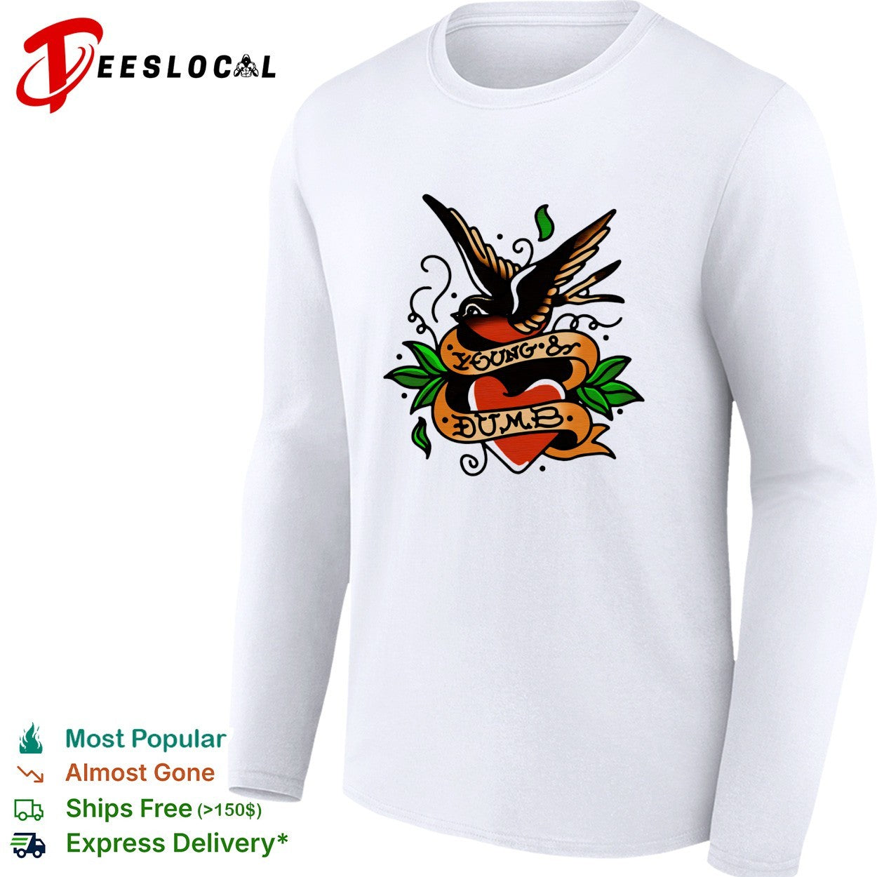 Young and dumb swallow heart tattoo shirt