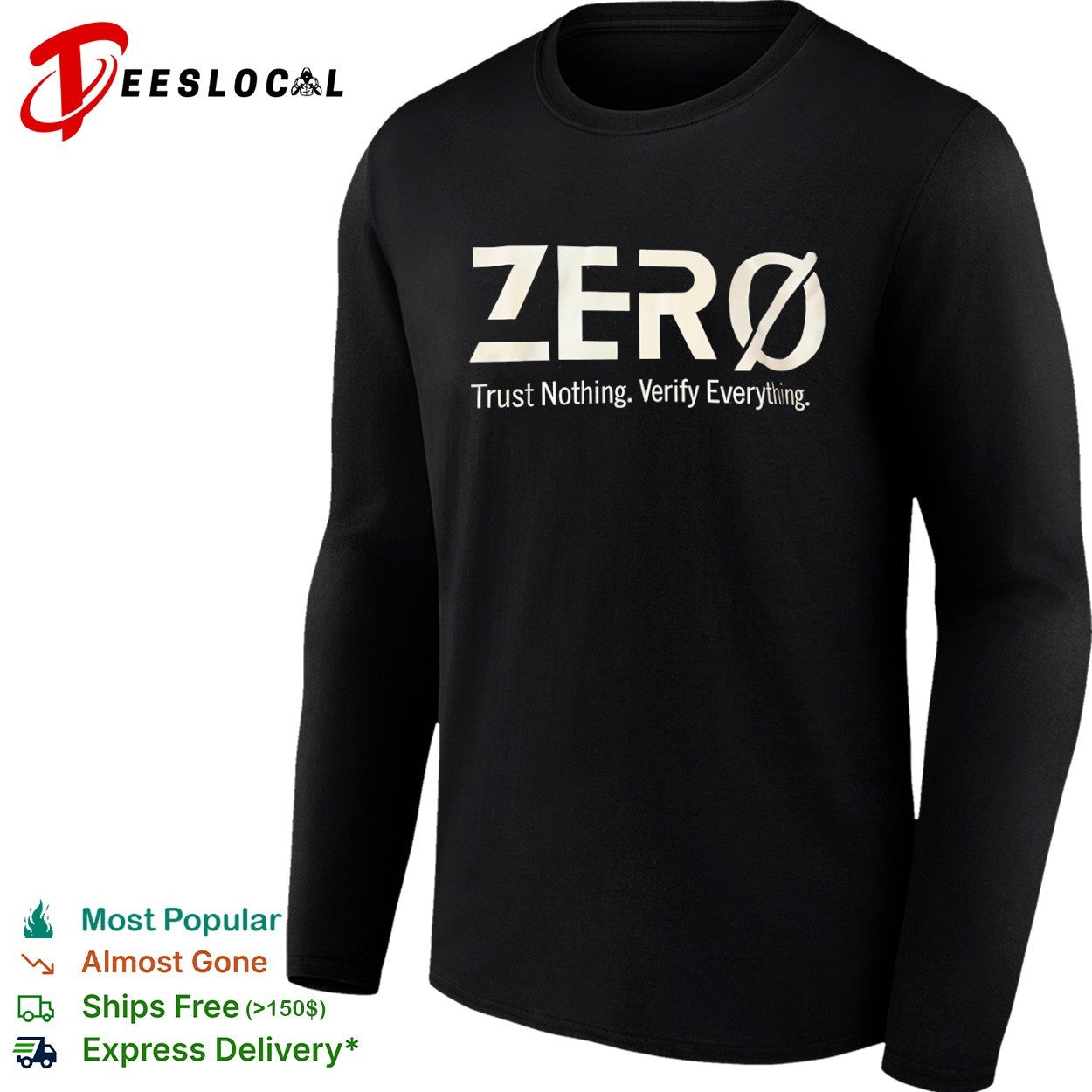 Zero Trust Nothing Verify Everything shirt