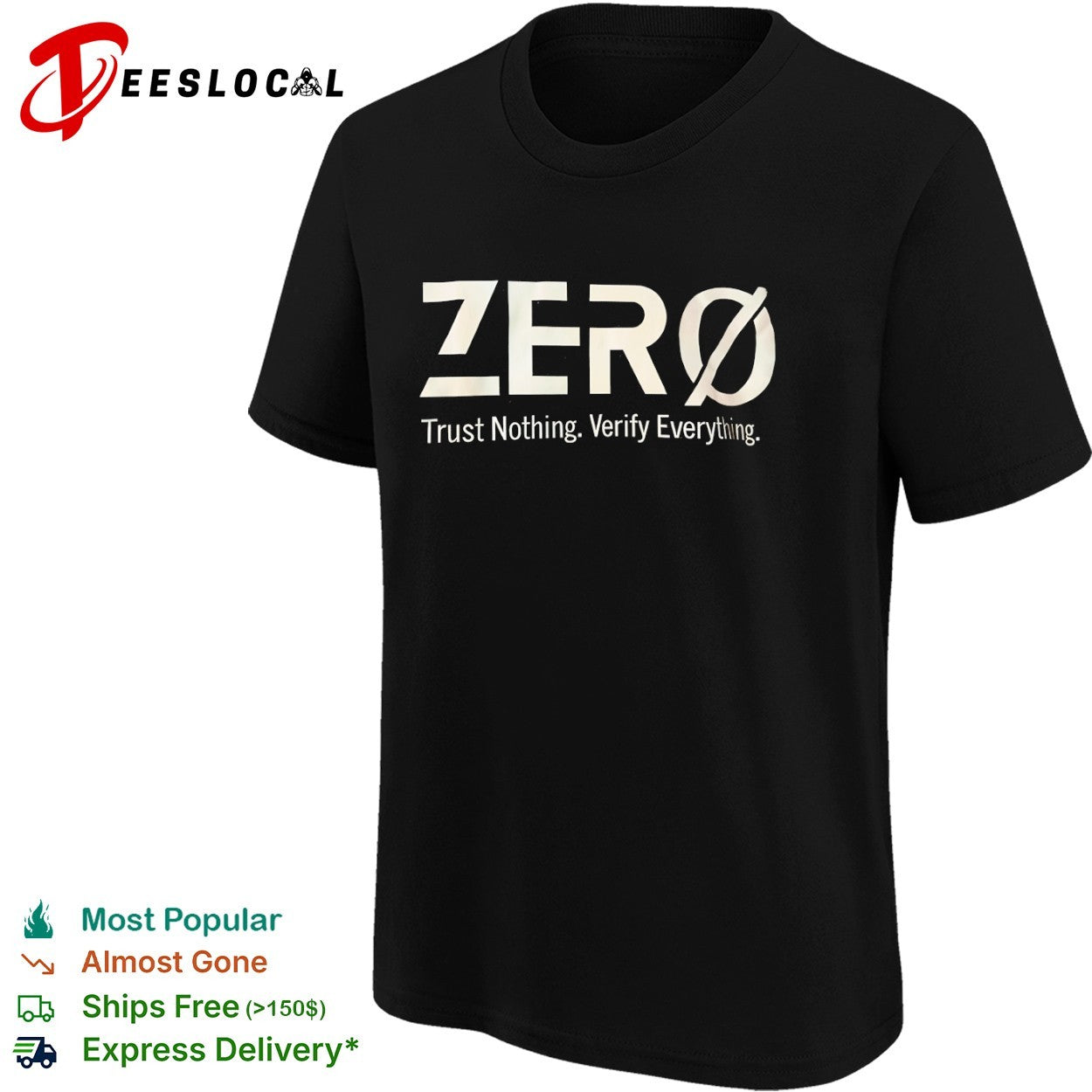 Zero Trust Nothing Verify Everything shirt