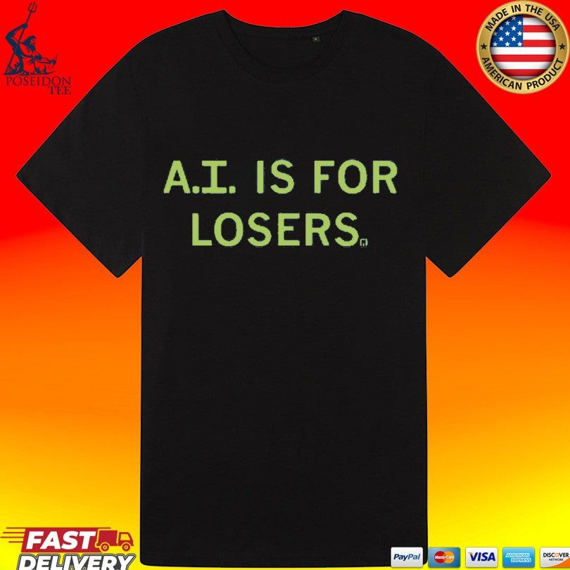 Ai Is For Losers Heavyweight T-shirt