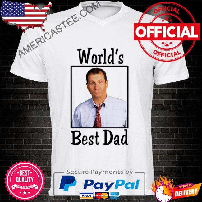Al Bundy Married With Children World’s Best Dad Tv Fan Shirt
