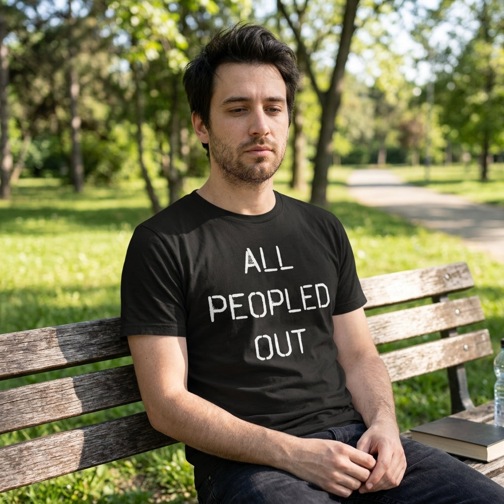 All Peopled Out Men's T Shirt