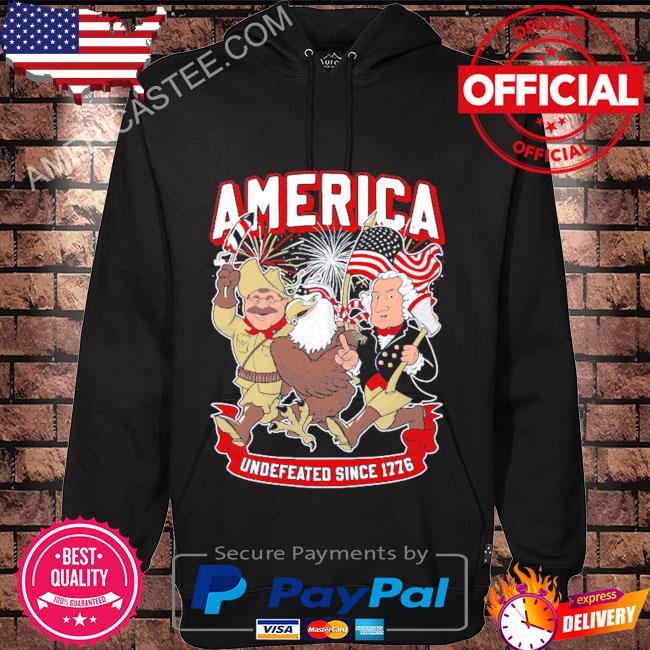 America Undefeated since 1776 shirt