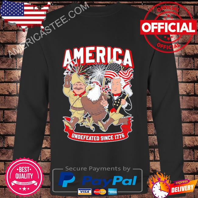 America Undefeated since 1776 shirt
