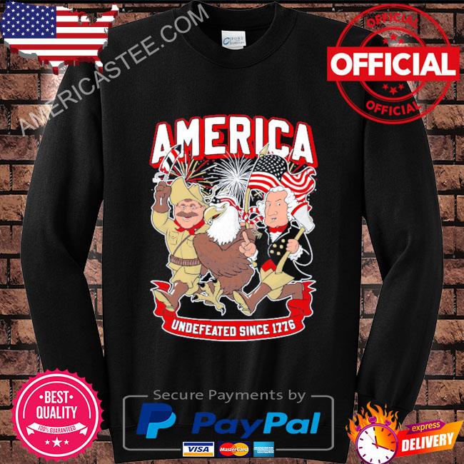 America Undefeated since 1776 shirt