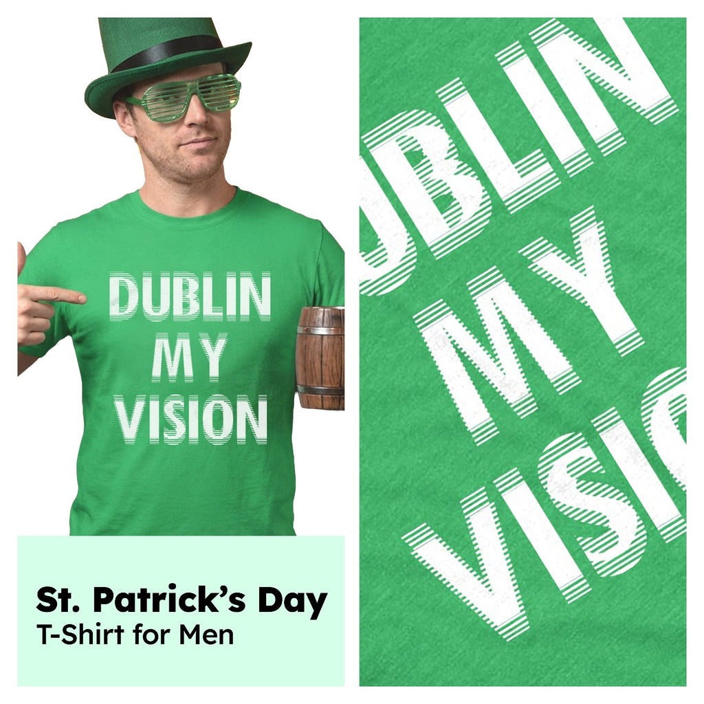 Dublin My Vision Men's T Shirt