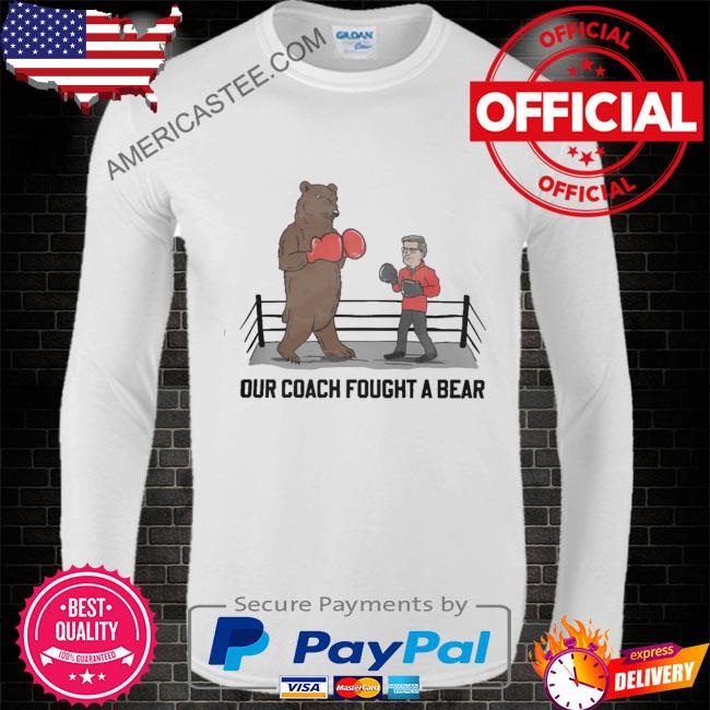 Barstool Sports Store Our Coach Fought A Bear Shirt