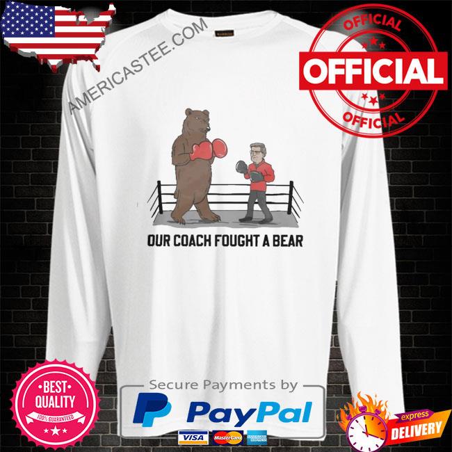 Barstool Sports Store Our Coach Fought A Bear Shirt