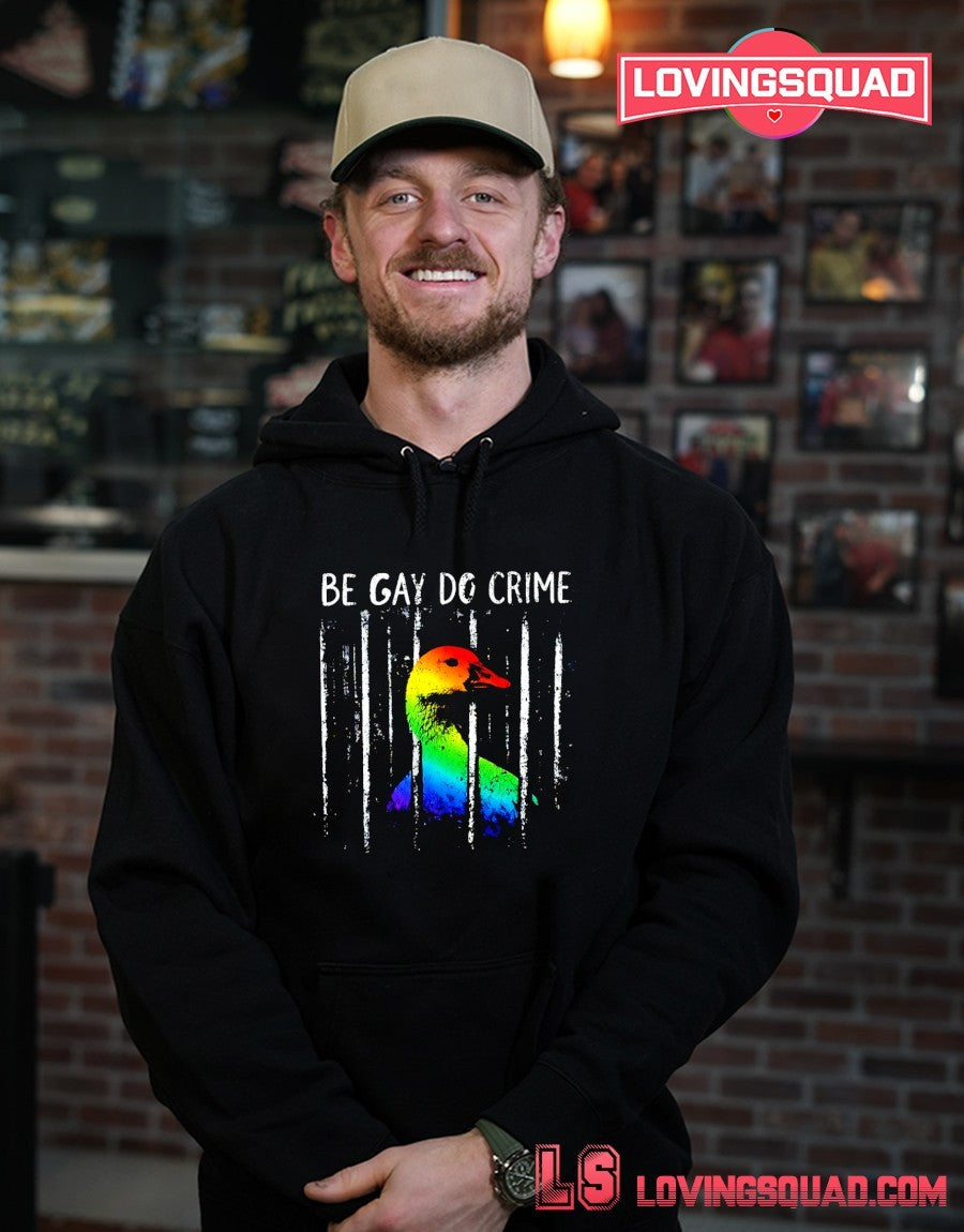 be gay do crime goose LGBT Pride shirt
