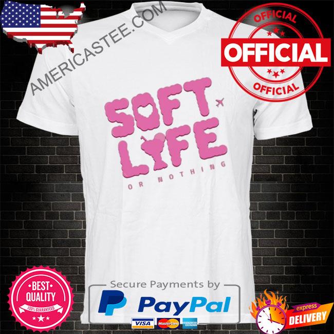 Bella Okagbue Soft Lyfe Or Nothing Shirt