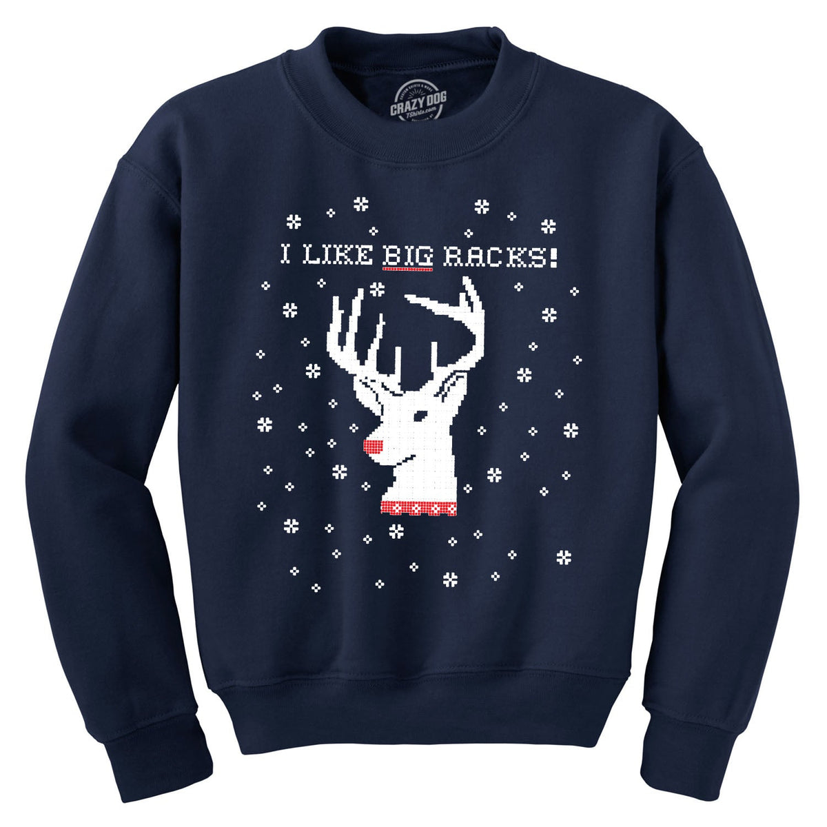 I Like Big Racks Crew Neck Sweatshirt