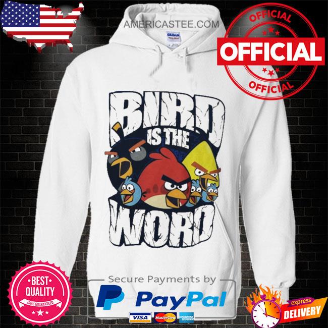 Bird is the word game shirt