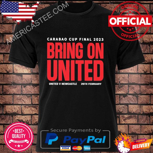 Carabao cup final 2023 bring on united shirt