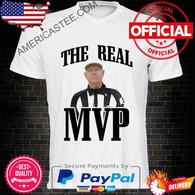 Carl cheffers the real mvp shirt