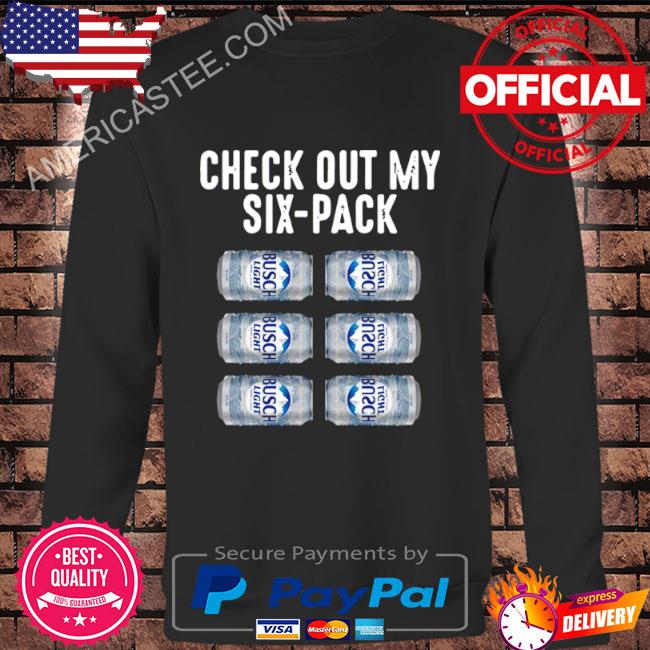 Check Out My Six Pack Busch Light T-Shirt
