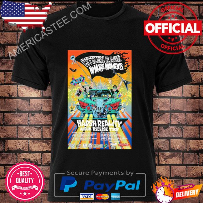 Citizen Rage Announce Harsh Reality Tour May 17th to 27th 2023 Shirt