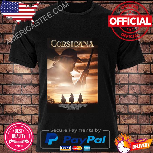 Corsicana Movie Shirt
