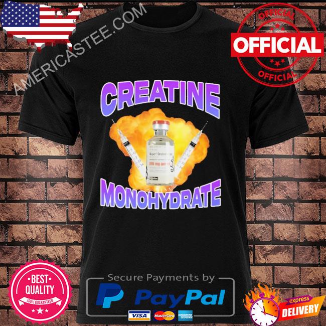 Creatine monohydrate shirt