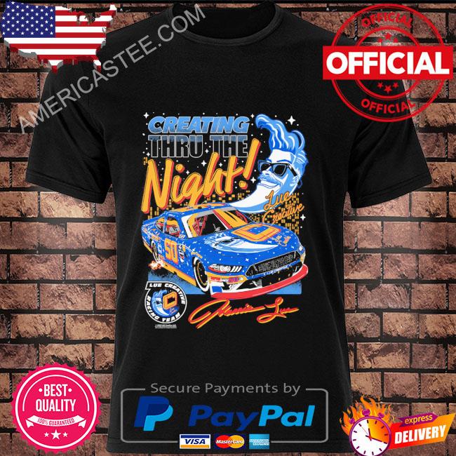 Creating Thru The Night Lue creative racing all-nighter shirt