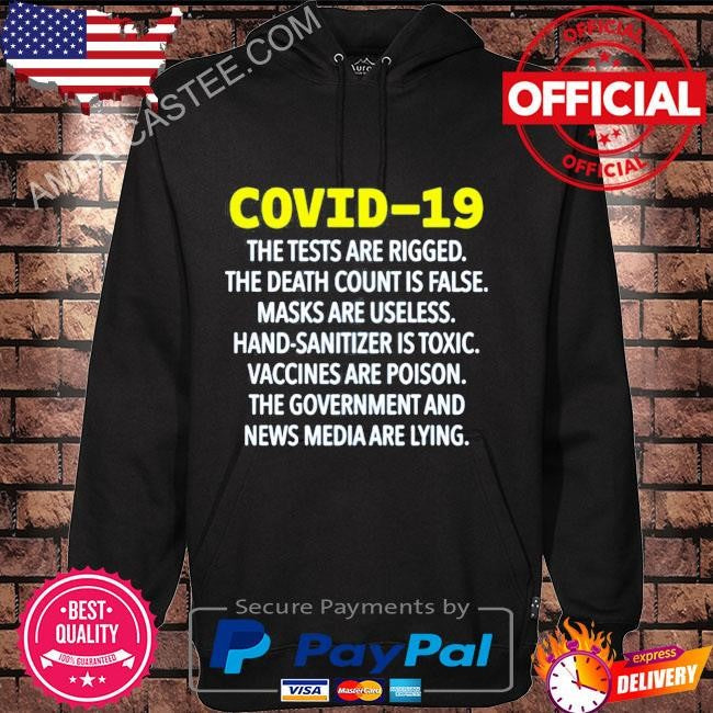 Covid 19 The Tests Are Rigged The Death Count Is False Shirt