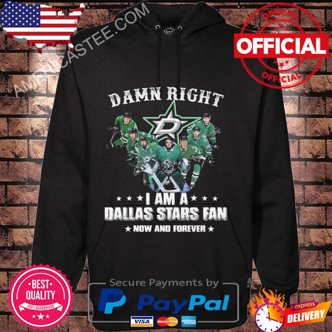Damn right I am a Dallas Stars fan now and forever signatures shirt