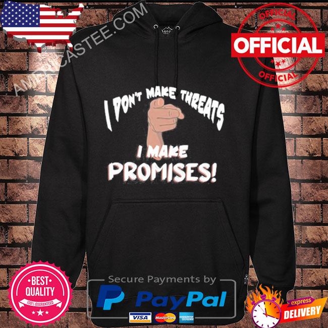 Darryl Mayes I Don’t Make Threats T-Shirt