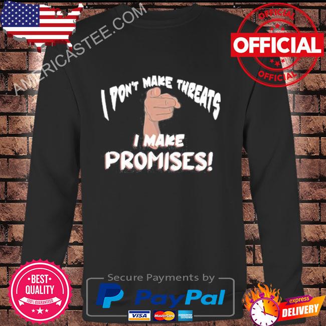 Darryl Mayes I Don’t Make Threats T-Shirt