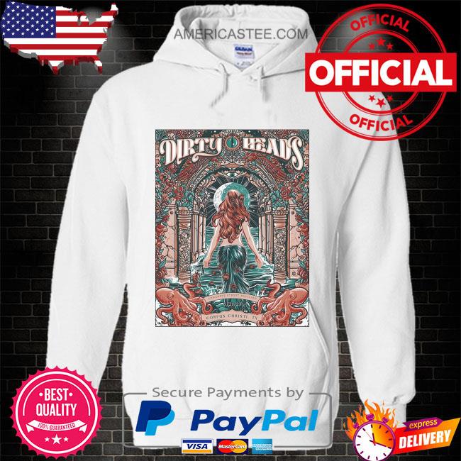 Dirty heads corpus christi tx tour 06 21 2023 poster shirt