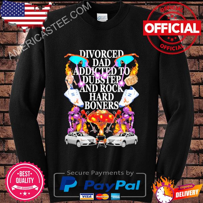 Divorced Dad Addicted To Dubstep And Rock Hard Boners T-Shirt