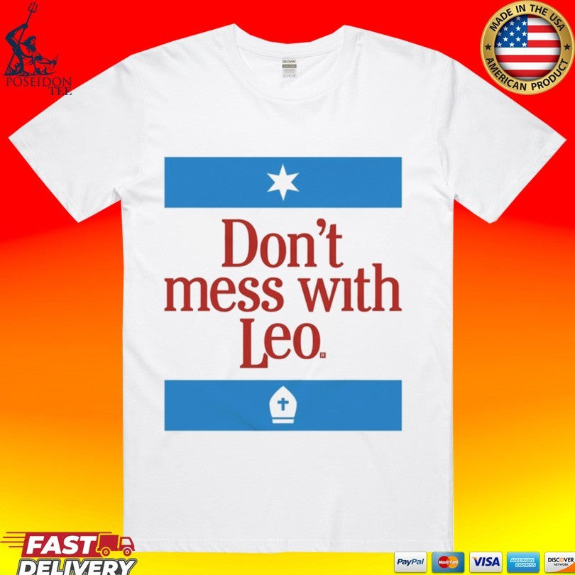 Don’t Mess With Leo T-shirt