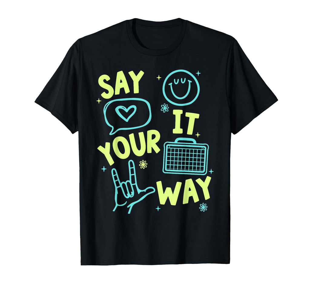 Aac Speech Therapy Say Way Slp Communication Unisex T-shirt, Sweatshirt, Hoodie (1)