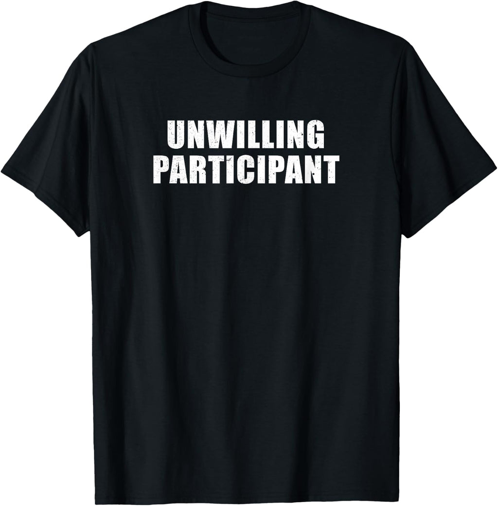Unwilling Participant Introvert Minimalist Novelty Unisex T-shirt, Sweatshirt, Hoodie (1)