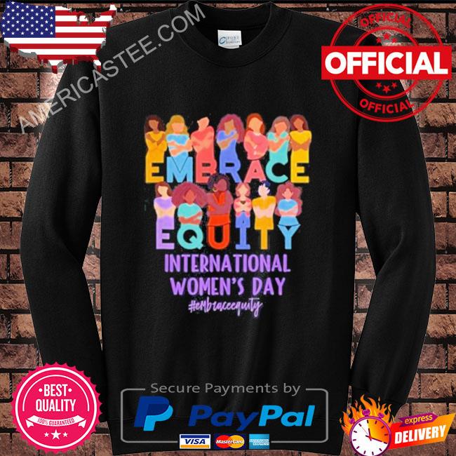 Embrace Equity International Women’s Day IWD T-Shirt