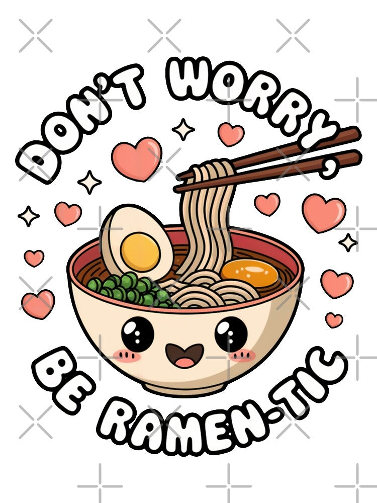 Don't Worry, Be Ramen-Tic by Regacu T-Shirts, Hoodie, Sweatshirt | BlankRebels.com (Image 2)