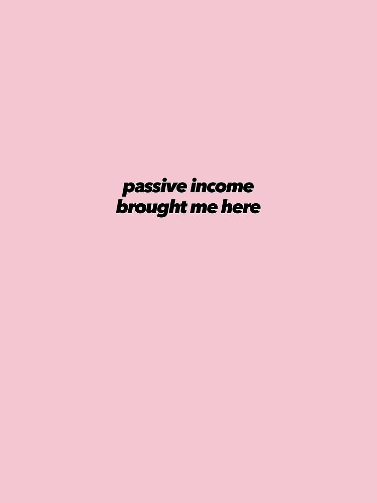 Passive Income Brought Me Here by The Ambitious Women Club T-Shirts, Hoodie, Sweatshirt | BlankRebels.com (Image 2)
