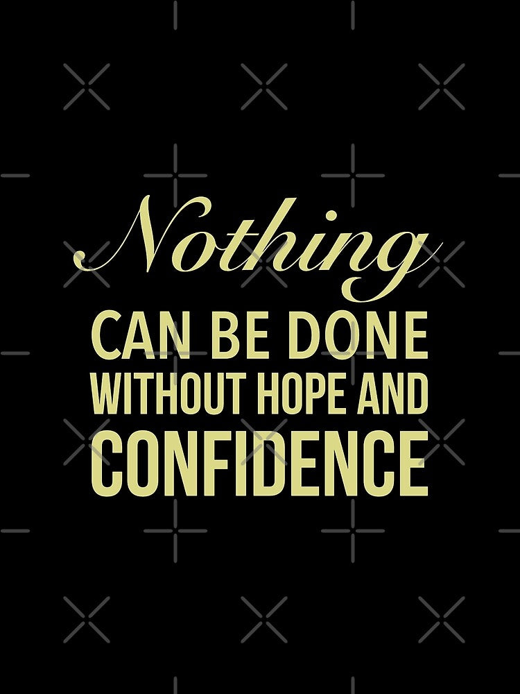 Nothing can be done without confidence - Motivational Words by Delandor T-Shirts, Hoodie, Sweatshirt (Image 2)