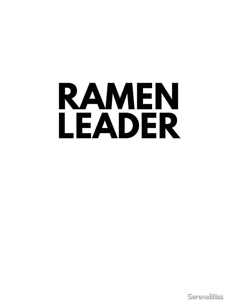 Ramen Leader by SerenaBliss T-Shirts, Hoodie, Sweatshirt | BlankRebels.com (Image 2)