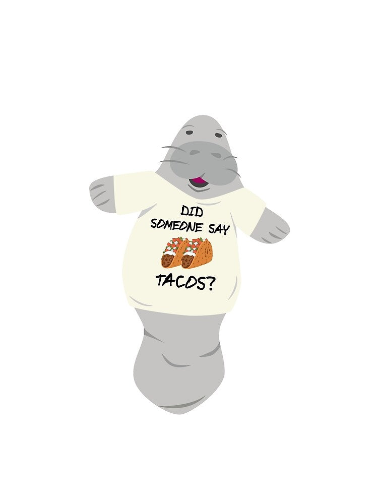 Manatee in Novelty Tee Did Someone Say Tacos by BrobocopPrime Hoodie, Sweatshirt | BlankRebels.com (Image 2)