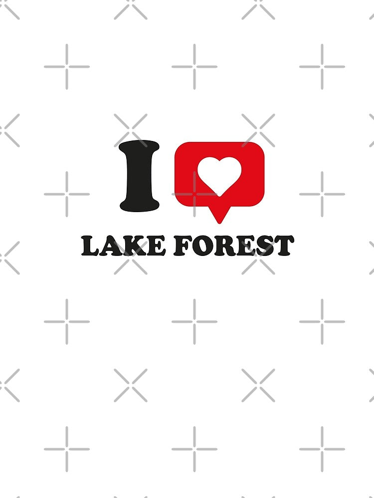 I Love Lake Forest, I Heart Lake Forest, Hometown Lake Forest, California by Danylo Mikhnievych T-Shirts,... (Image 2)